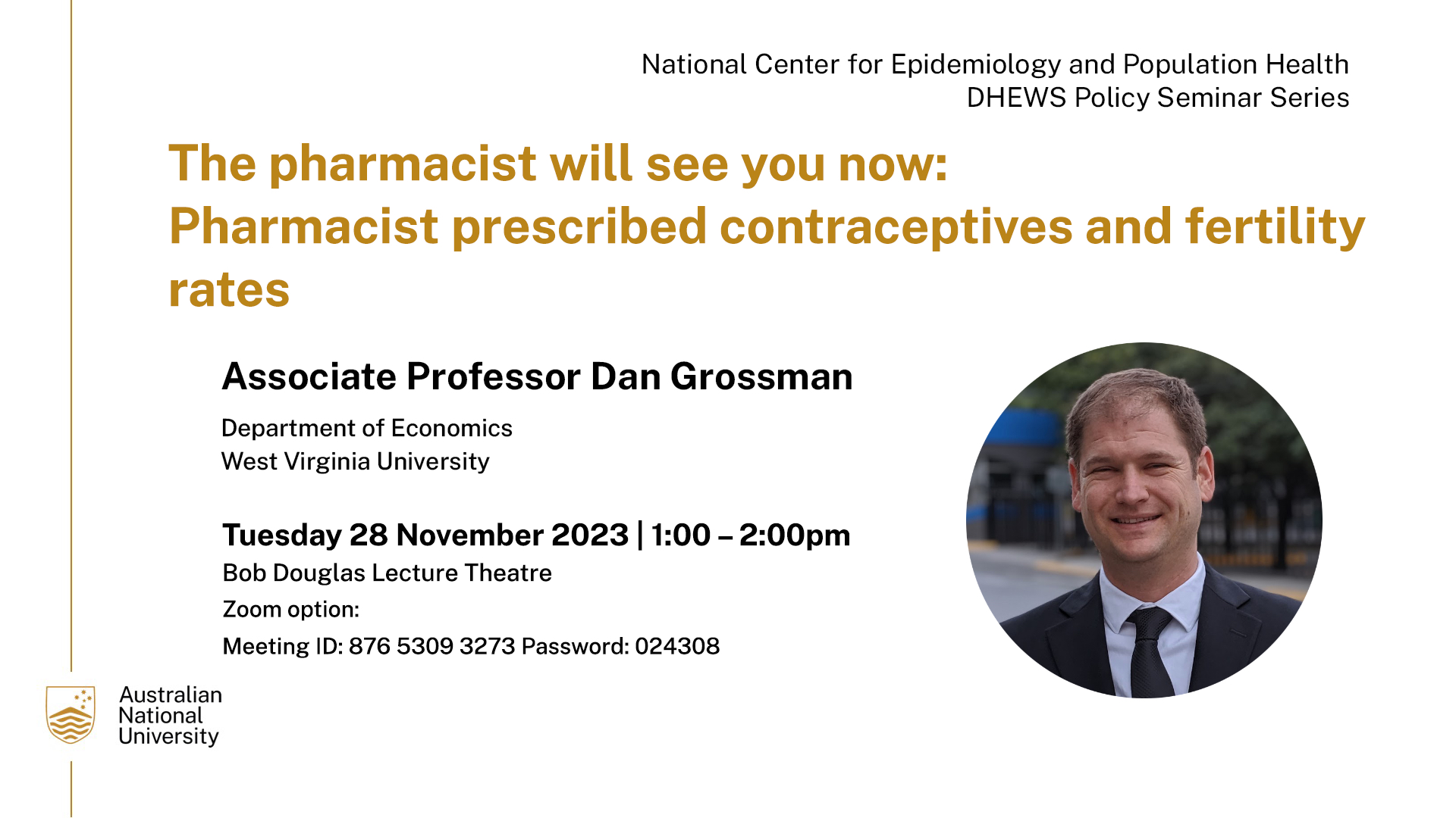 Promotional graphic for a seminar titled "The pharmacist will see you now: Pharmacist prescribed contraceptives and fertility rates" featuring Associate Professor Dan Grossman, scheduled for 28 November 2023, with Zoom details included.