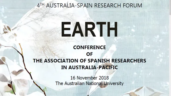 Promotional poster for the 4th Australia-Spain Research Forum titled "EARTH", held by the Association of Spanish Researchers in Australia-Pacific on 16 November 2018 at The Australian National University, featuring nature-inspired graphics.