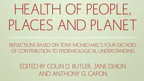 Banner text reading "Health of People, Places and Planet," edited by Colin D. Butler, Jane Dixon, and Anthony G. Capon, reflecting on Tony McMichael's contributions to epidemiology.