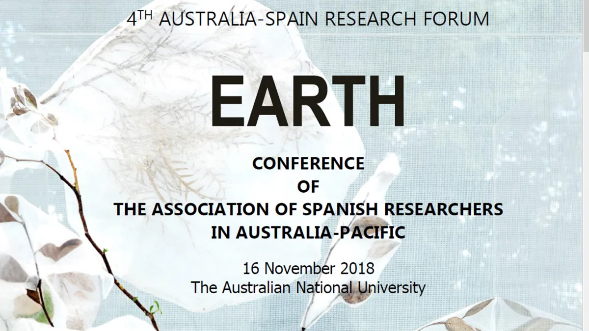 Promotional poster for the 4th Australia-Spain Research Forum titled &quot;EARTH&quot;, held by the Association of Spanish Researchers in Australia-Pacific on 16 November 2018 at The Australian National University, featuring nature-inspired graphics.