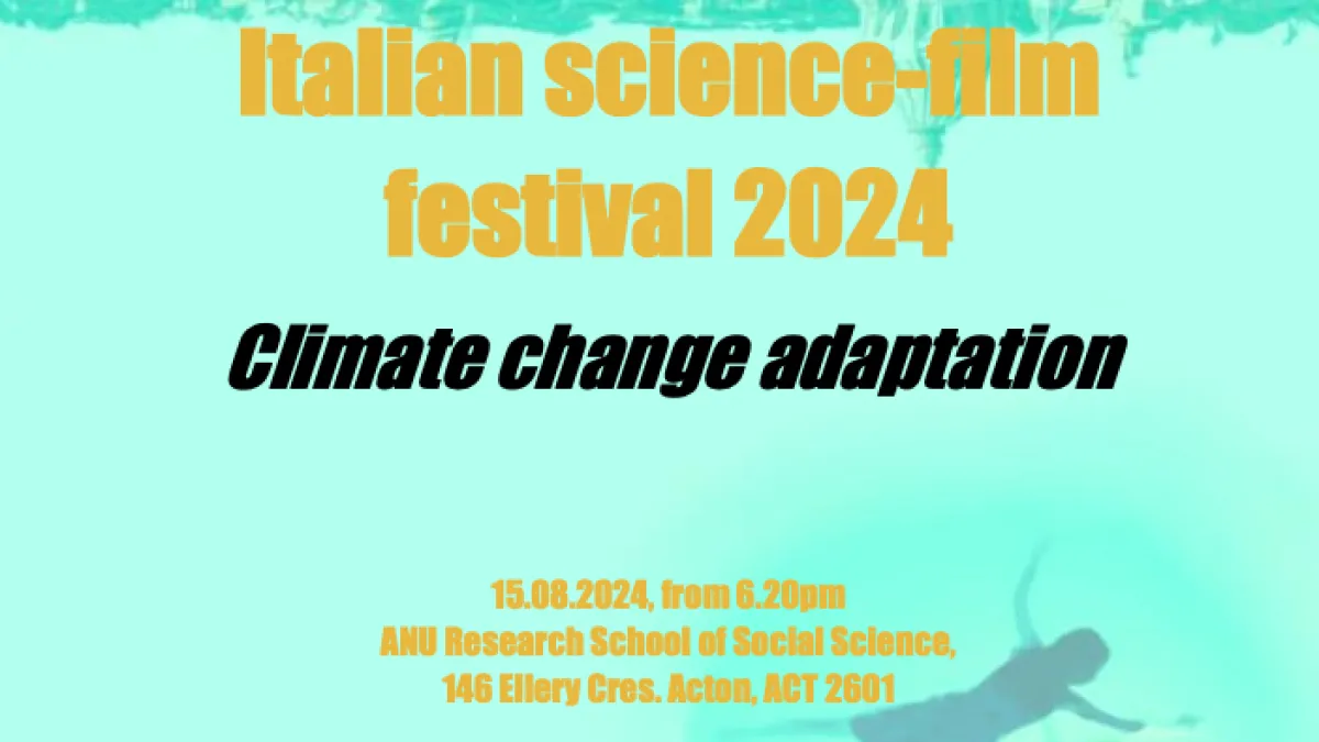 Promotional graphic for the Italian Science-Film Festival 2024 themed around climate change adaptation, scheduled for August 15, 2024, at ANU Research School of Social Science.